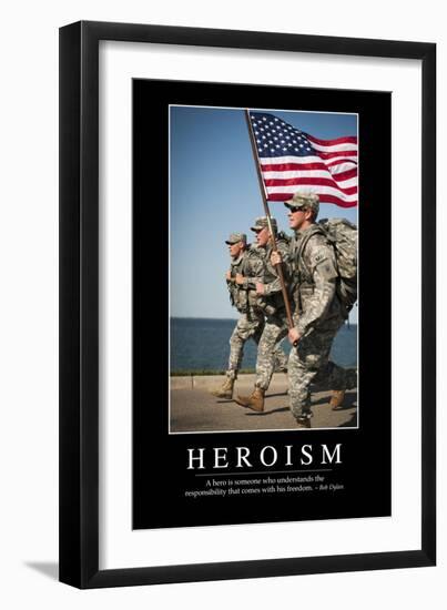 Heroism: Inspirational Quote and Motivational Poster-null-Framed Photographic Print