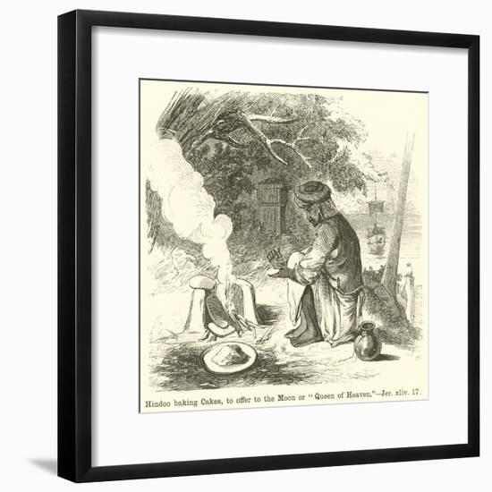 Hindoo Baking Cakes, to Offer to the Moon or "Queen of Heaven"-null-Framed Giclee Print