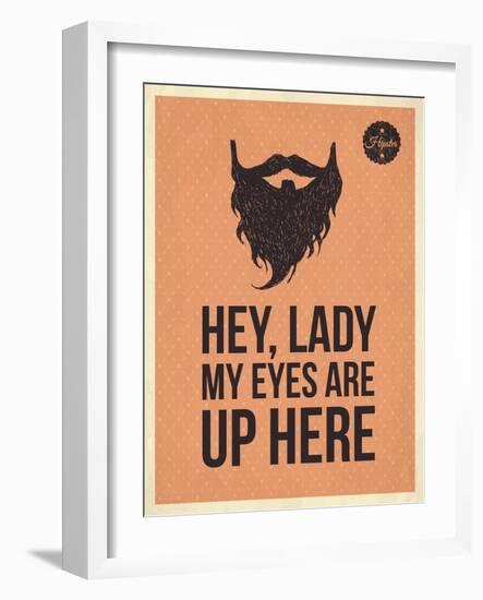 Hipster Vintage Trendy Look Quotes, Hey Lady-ONiONAstudio-Framed Art Print