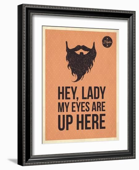 Hipster Vintage Trendy Look Quotes, Hey Lady-ONiONAstudio-Framed Art Print