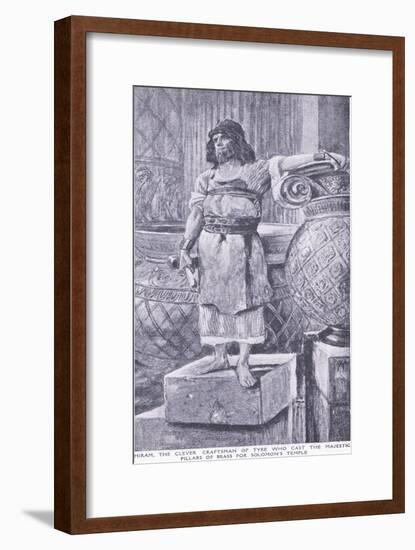 Hiram, the Clever Craftsman of Tyre Who Cast the Majestic Pillars of Brass for Soloman's Temple-Charles Mills Sheldon-Framed Giclee Print