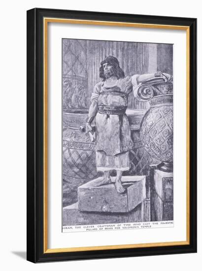 Hiram, the Clever Craftsman of Tyre Who Cast the Majestic Pillars of Brass for Soloman's Temple-Charles Mills Sheldon-Framed Giclee Print