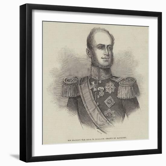 His Majesty the King of Holland-Charles Baugniet-Framed Giclee Print