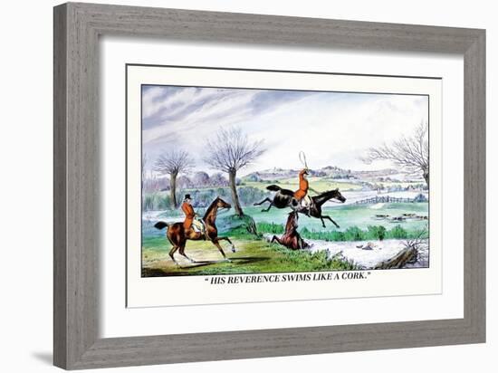 His Reverence Swims Like a Cork-Henry Thomas Alken-Framed Art Print