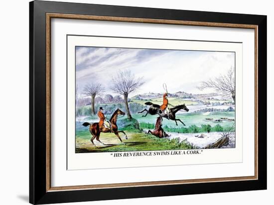 His Reverence Swims Like a Cork-Henry Thomas Alken-Framed Art Print