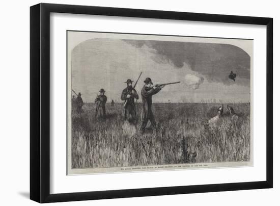 His Royal Highness the Prince of Wales Shooting on the Prairies of the Far West-Harrison William Weir-Framed Giclee Print