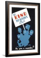 Historic Reading Posters - Be Kind To Books Club-null-Framed Art Print