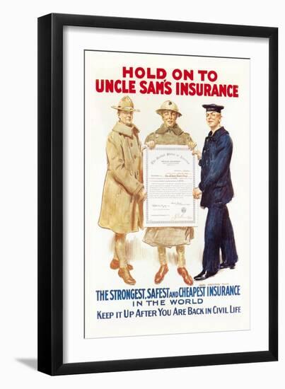 Hold on to Uncle Sam's Insurance-James Montgomery Flagg-Framed Art Print