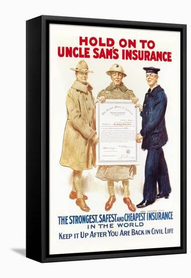 Hold on to Uncle Sam's Insurance-James Montgomery Flagg-Framed Stretched Canvas