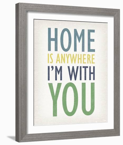 Home is Anywhere I'm with You-Tom Frazier-Framed Giclee Print
