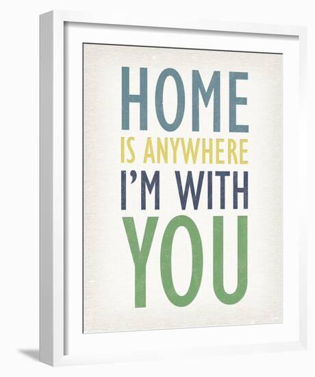 Home is Anywhere I'm with You-Tom Frazier-Framed Giclee Print