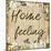 Home Is Feeling-Milli Villa-Mounted Art Print