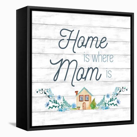 Home is Where Mom Is-Conrad Knutsen-Framed Stretched Canvas