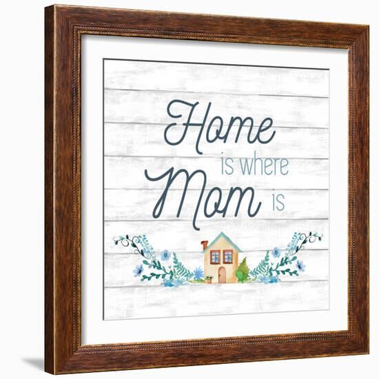 Home is Where Mom Is-Conrad Knutsen-Framed Art Print