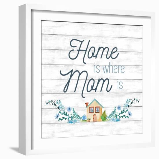 Home is Where Mom Is-Conrad Knutsen-Framed Art Print