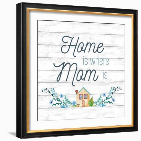 Home is Where Mom Is-Conrad Knutsen-Framed Art Print