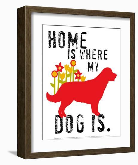 Home Is Where My Dog Is-Ginger Oliphant-Framed Art Print