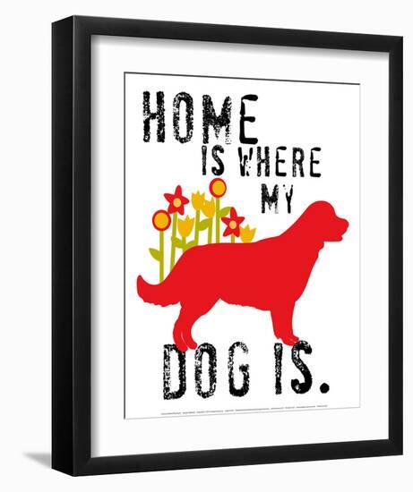 Home Is Where My Dog Is-Ginger Oliphant-Framed Art Print