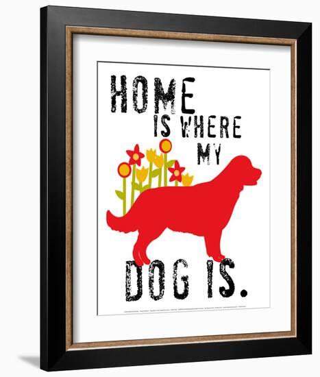 Home Is Where My Dog Is-Ginger Oliphant-Framed Art Print