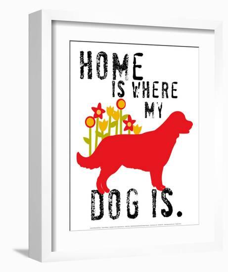 Home Is Where My Dog Is-Ginger Oliphant-Framed Art Print