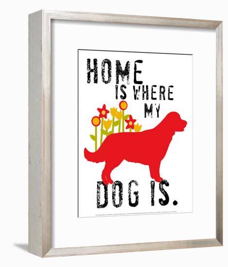 Home Is Where My Dog Is-Ginger Oliphant-Framed Art Print