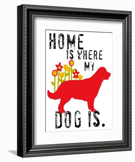 Home Is Where My Dog Is-Ginger Oliphant-Framed Art Print