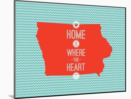 Home Is Where The Heart Is - Iowa-null-Mounted Art Print