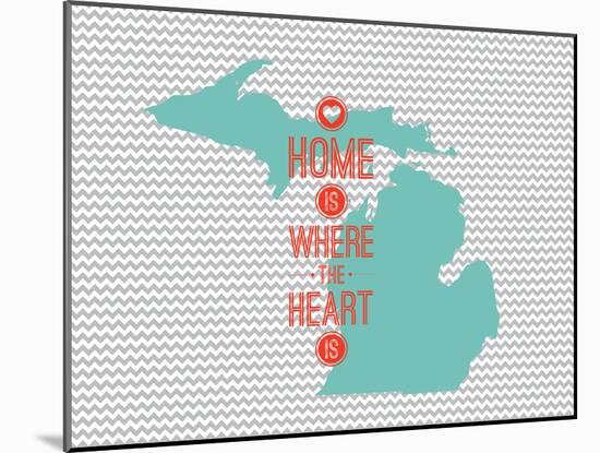 Home Is Where The Heart Is - Michigan-null-Mounted Art Print