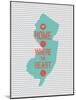 Home Is Where The Heart Is - New Jersey-null-Mounted Art Print