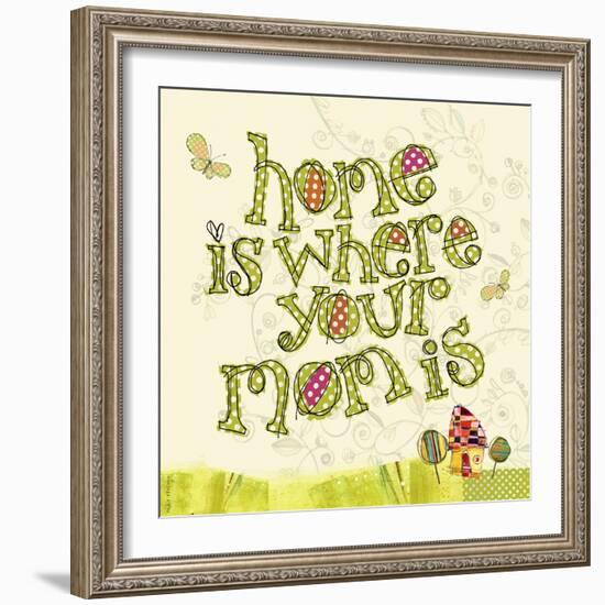 Home Is Where Your Mom Is-Robbin Rawlings-Framed Art Print