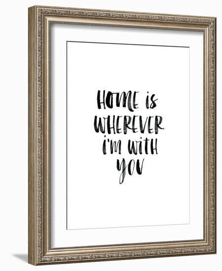 Home Is Wherever Im With You-Brett Wilson-Framed Art Print