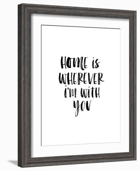 Home Is Wherever Im With You-Brett Wilson-Framed Art Print