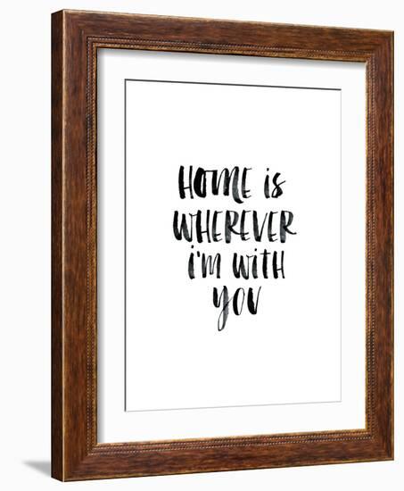 Home Is Wherever Im With You-Brett Wilson-Framed Art Print