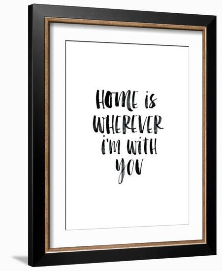 Home Is Wherever Im With You-Brett Wilson-Framed Art Print