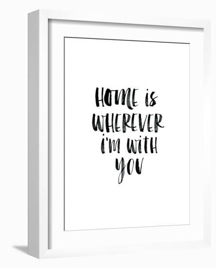 Home Is Wherever Im With You-Brett Wilson-Framed Art Print