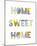 Home Sweet Home-Clara Wells-Mounted Giclee Print