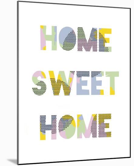 Home Sweet Home-Clara Wells-Mounted Giclee Print