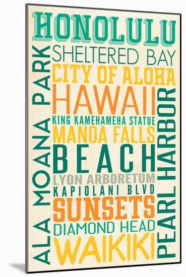 Honolulu, Hawaii - Typography-Lantern Press-Mounted Art Print