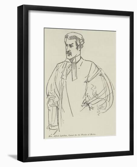 Honourable Alfred Lyttelton, Counsel for the Warden of Merton-null-Framed Giclee Print