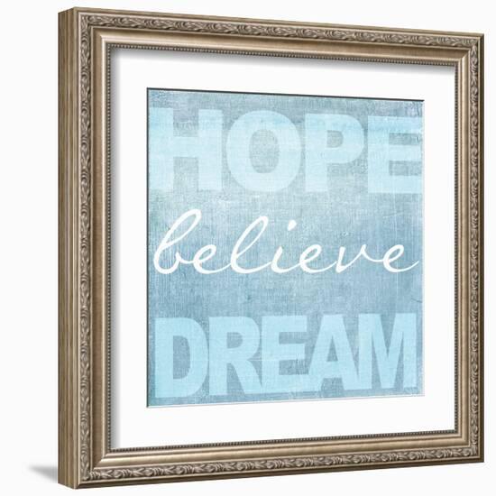 Hope Believe Dream Blue-Taylor Greene-Framed Art Print