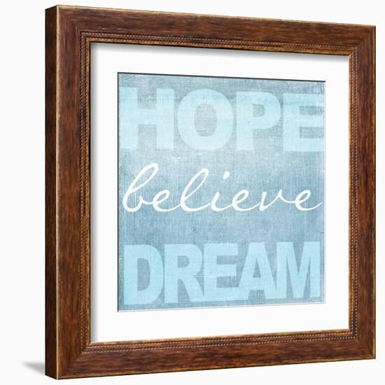 Hope Believe Dream Blue-Taylor Greene-Framed Art Print