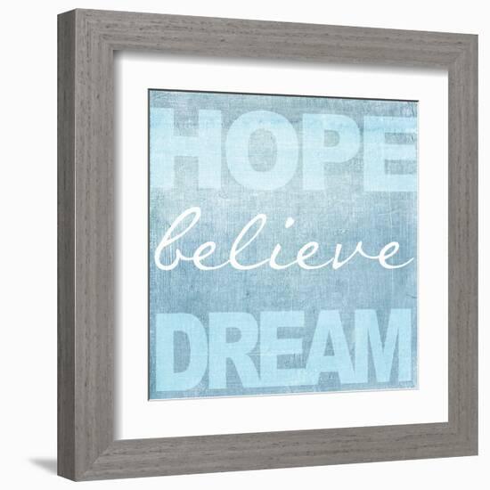 Hope Believe Dream Blue-Taylor Greene-Framed Art Print