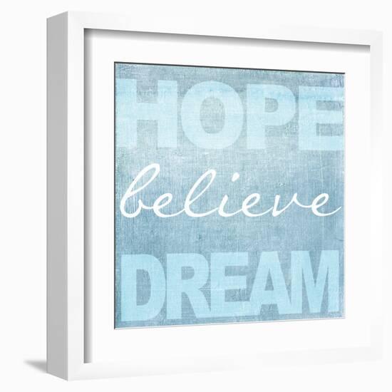 Hope Believe Dream Blue-Taylor Greene-Framed Art Print