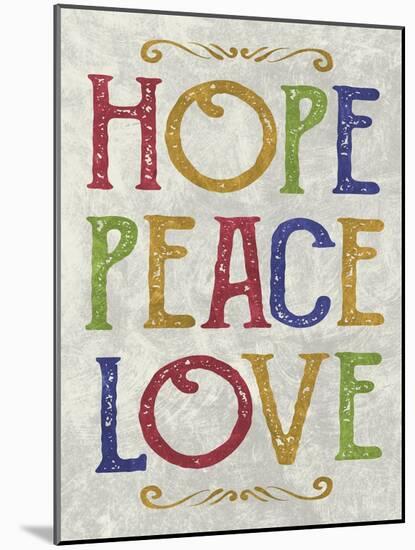 Hope Peace Love-Erin Clark-Mounted Giclee Print