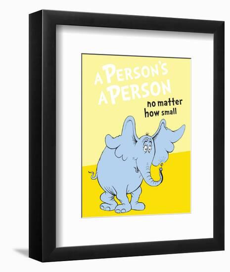 Horton Hears a Who: A Person's a Person (on yellow)-Theodor (Dr. Seuss) Geisel-Framed Art Print