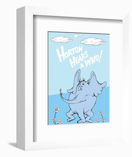 Horton Hears a Who (on blue)-Theodor (Dr. Seuss) Geisel-Framed Art Print