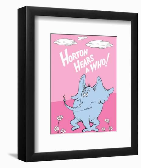 Horton Hears a Who (on pink)-Theodor (Dr. Seuss) Geisel-Framed Art Print