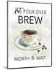 Hot Pour Over Brew-Carol Robinson-Mounted Art Print