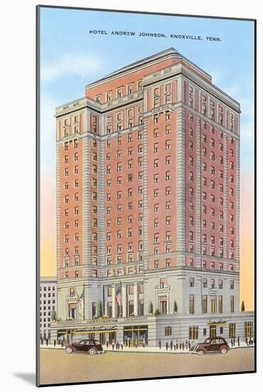 Hotel Andrew Johnson, Knoxville, Tennessee-null-Mounted Art Print