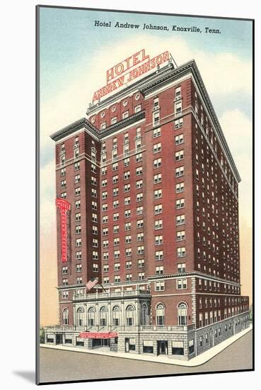 Hotel Andrew Johnson, Knoxville-null-Mounted Art Print